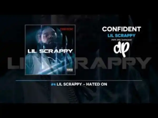 Confident BY Lil Scrappy